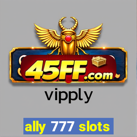 ally 777 slots